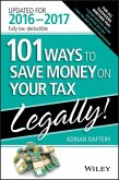 101 Ways To Save Money On Your Tax - Legally 2016-2017 (eBook, PDF) 101 Ways To Save Money On Your Tax - Legally 2016-2017 (eBook, PDF)