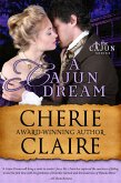 A Cajun Dream (The Cajun Series, #5) (eBook, ePUB) A Cajun Dream (The Cajun Series, #5) (eBook, ePUB)