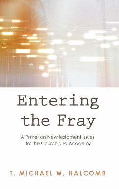 Entering the Fray - Halcomb, T. Michael W.