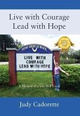 Live with Courage Lead with Hope