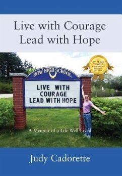 Live with Courage Lead with Hope - Cadorette, Judy