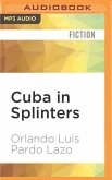 Cuba in Splinters: Eleven Stories from the New Cuba