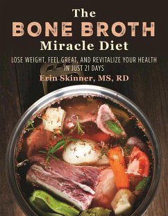 The Bone Broth Miracle Diet - Skinner, Erin