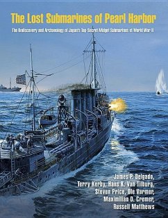 The Lost Submarines of Pearl Harbor - Delgado, James P.; Kerby, Terry; Price, Steven