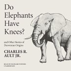 Do Elephants Have Knees? and Other Darwinian Stories of Origins