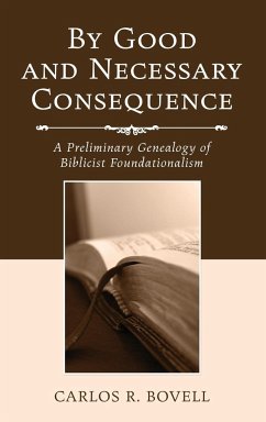 By Good and Necessary Consequence - Bovell, Carlos R.