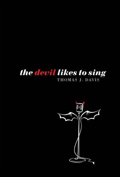 The Devil Likes to Sing - Davis, Thomas J.