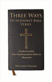 Three Ways to Interpret Bible Verses: Fundamentalist, Non-Fundamentalist Believer, Humanist Volume 1