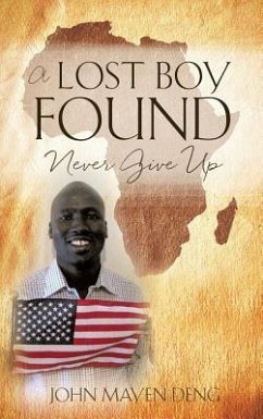 A Lost Boy Found - Deng, John Mayen