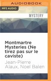 Montmartre Mysteries (Ne Tirez Pas Sur Le Caviste)