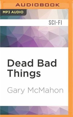 Dead Bad Things: A Thomas Usher Novel - McMahon, Gary