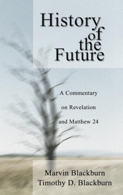 The History of the Future - Blackburn, Marvin; Blackburn, Timothy D.