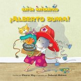 ¡alberto Suma! (Albert Adds Up!): Adición/Substracción (Adding/Taking Away)