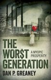 The Worst Generation: A Myopic Prosperity