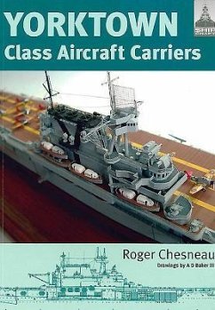 Yorktown Class Aircraft Carriers - Chesneau, Roger