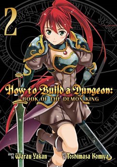 Cover How to Build a Dungeon: Book of the Demon King, Volume 2