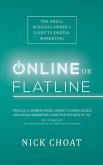 Online or Flatline: The Small Business Owner's Guide to Digital Marketing