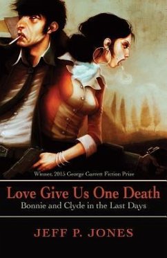 Love Give Us One Death - Jones, Jeff P