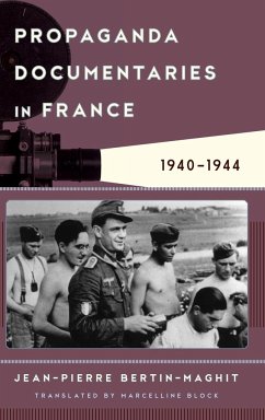 Propaganda Documentaries in France - Bertin-Maghit, Jean-Pierre