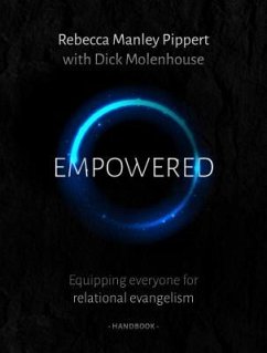 Empowered Handbook: Equipping Everyone for Relational Evangelism - Manley Pippert, Rebecca