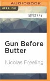Gun Before Butter