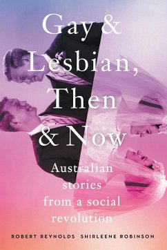 Gay and Lesbian, Then and Now - Reynolds, Robert; Robinson, Shirleene