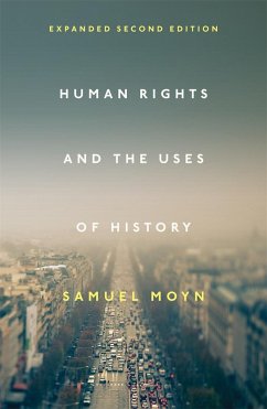 Human Rights and the Uses of History - Moyn, Samuel