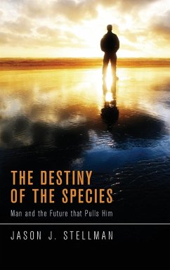 The Destiny of the Species - Stellman, Jason J.