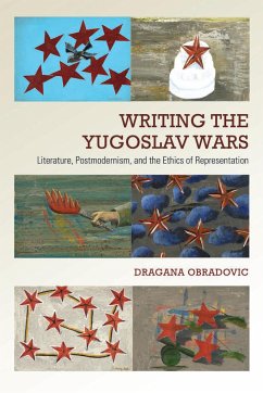 Writing the Yugoslav Wars - Obradovic, Dragana