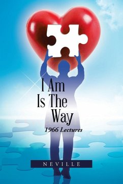 I Am Is the Way: 1966 Lectures - Neville