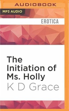 The Initiation of Ms. Holly - Grace, K. D.