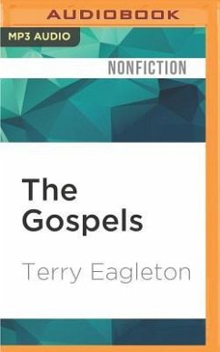The Gospels: Terry Eagleton Presents Jesus Christ - Eagleton, Terry