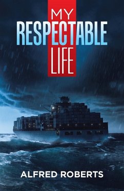 My Respectable Life - Roberts, Alfred