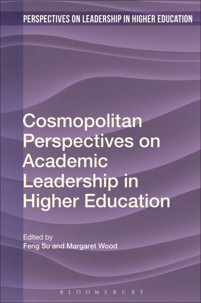 Cosmopolitan Perspectives on Academic Leadership in Higher Education Cosmopolitan Perspectives on Academic Leadership in Higher Education