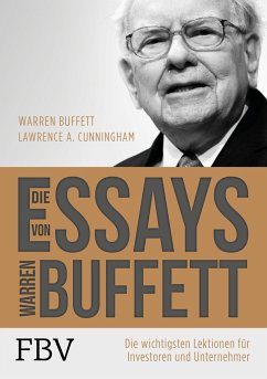 Die Essays von Warren Buffett - Buffett, Warren;Cunningham, Lawrence A.