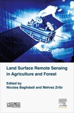 Land Surface Remote Sensing in Agriculture and Forest - Baghdadi, Nicolas;Zribi, Mehrez