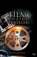 Film Müzigi Teknikleri - Yazicioglu, Mustafa