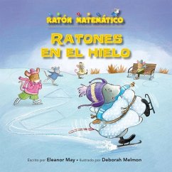 Ratones En El Hielo (Mice on Ice): Figuras Planas (2-D Shapes) - May, Eleanor