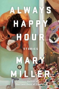 Always Happy Hour: Stories - Miller, Mary