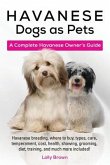 Havanese Dogs as Pets: Havanese breeding, where to buy, types, care, temperament, cost, health, showing, grooming, diet, training, and much m