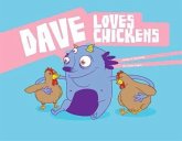 Dave Loves Chickens Dave Loves Chickens