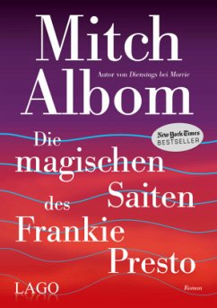 Die magischen Saiten des Frankie Presto - Albom, Mitch