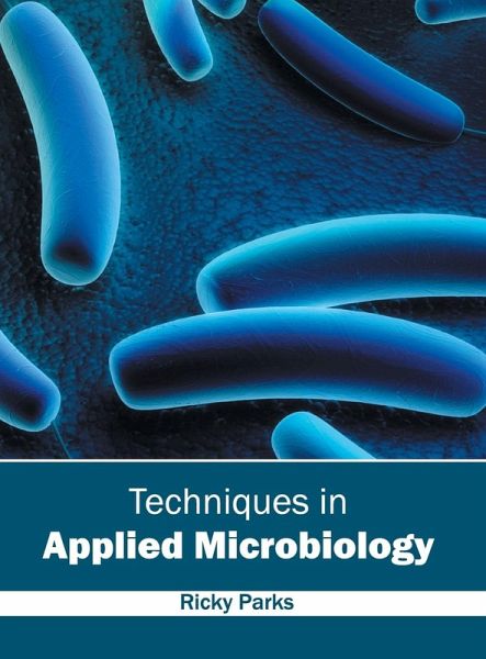 Techniques in Applied Microbiology Techniques in Applied Microbiology