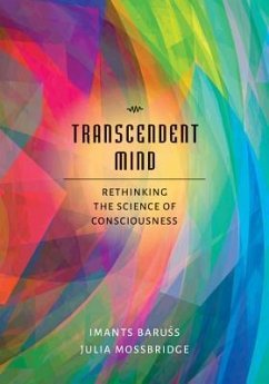 Transcendent Mind: Rethinking the Science of Consciousness - Baruss, Imants; Mossbridge, Julia