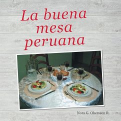 La buena mesa peruana - Oberssen R., Nora G.