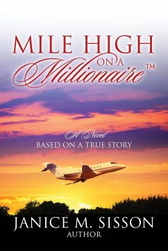 Mile High On A Millionaire - Sisson, Janice M