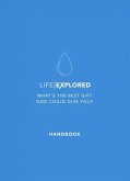 Life Explored Handbook: What's the Best Gift God Could Give You?
