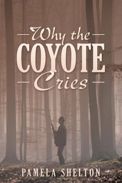 Why the Coyote Cries - Shelton, Pamela