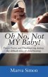 Oh No, Not MY Baby! Prayer, Praise and... - Bild 1