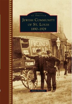 Jewish Community of St. Louis: 1890-1929 - Everman, Diane